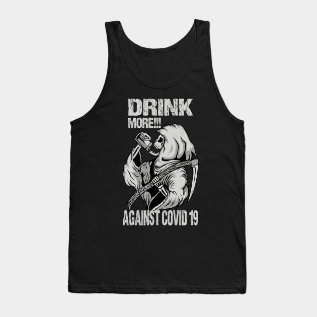 Drink more - against covid 19 Tank Top by Macphisto Shirts